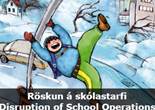 Röskun á skólastarfi - áríðandi